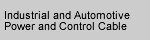 Industrial and Automotive Power and Control Cable